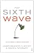 The
Sixth
Wave:
How
to
Succeed
in
a
Resource-Limited
World