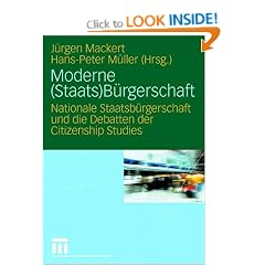 Moderne (Staats)B�rgerschaft: Nationale Staatsb�rgerschaft und die Debatten der Citizenship Studies