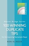 100 Winning Duplicate Tips: For the Improving Tournament Player (Master Bridge Series)