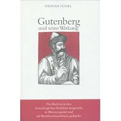Gutenberg und seine Wirkung