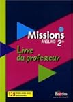 Anglais 2e Missions : Livre du profes...