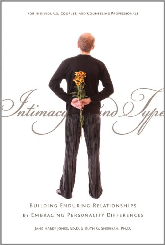 41PP08WQlhL Intimacy and Type: Building Enduring Relationships by Embracing Personality Differences