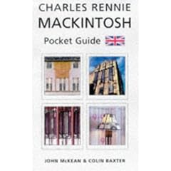 Charles Rennie Mackintosh Pocket Guide: Architect, Artist, Icon