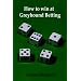 How to Win at Greyhound Betting