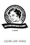 Getting Mother's Body: A Novel