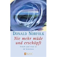 Nie mehr m�de und ersch�pft: Frisch und vital in 28 Schritten