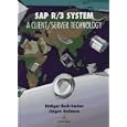 The SAP(R) R 3(R) System: A Client Server Technology by  Rudiger Buck-Emden, Jurgen Galimow, and SAP AG