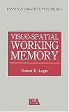 Visuo-Spatial Working Memory (Essays in Cognitive Psychology)