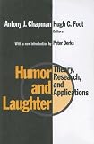 Humor and Laughter: Theory, Research, and Applications