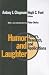 Humor and Laughter: Theory, Research, and Applications
