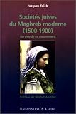Soci�t�s juives du Maghreb moderne (1500-1900)