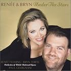 Renee and Bryn: Under the Stars by  Renee Fleming, Bryn Terfel, Stephen Sondheim, Rupert Holmes, and John Harold Kander 