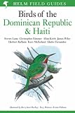 Birds of the Dominican Republic and Haiti (Helm Field Guides) (Helm Field Guides)