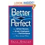Better Than Perfect: How Gifted Bosses And Great Employees Can Lift the Performance of Those Around Them
