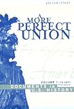 A More Perfect Union: Documents in U.S. History to 1877 (Us History College Titles)