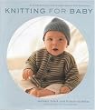 Knitting for Baby (30 Heirloom Projects With Complete How-to-Knit Instructions) (Illustrated) (Hardcover)