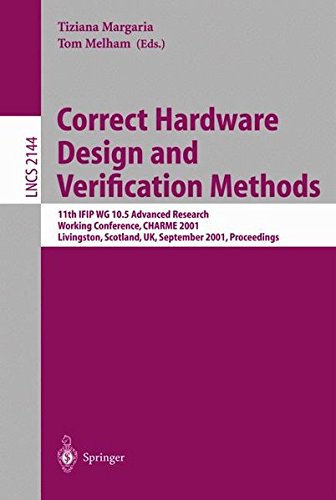 Correct Hardware Design and Verification Methods: 11th IFIP WG 10.5 Advanced Research Working Conference, CHARME 2001 Livingston, Scotland, UK, ... (Lecture Notes in Computer Science)