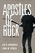 Apostles of Rock: The Splintered World of Contemporary Christian Music
