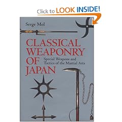 Classical Weaponry of Japan: Special Weapons and Tactics of the Martial Arts