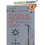 Classical Weaponry of Japan: Special Weapons and Tactics of the Martial Arts