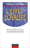 Revue Dunod  / L'Effet loyauté: Réussir en fidélisant ses clients, ses salariés et ses actionnaires