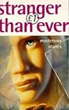 Stranger than ever : stories