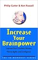Increase Your Brainpower: Improve your creativity, memory, mental agility and intelligence
