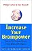 Increase Your Brainpower: Improve your creativity, memory, mental agility and intelligence