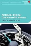 Metabolic Risk for Cardiovascular Disease (American Heart Association Clinical Series)