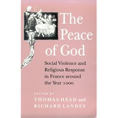 The Peace of God: Social Violence and Religious Response in France Around the Year 1000