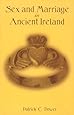 Sex and Marriage in Ancient Ireland