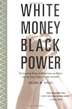 cover of White Money/Black Power : The Surprising History of African American Studies and the Crisis of Race