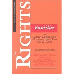 The Rights of Families: The Authoritative ACLU Guide to the Rights of Family Members Today (ACLU Handbook)