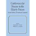 Cardiovascular Disease in the Elderly Patient (Fundamental and Clinical Cardiology, V. 36.) by Donald D. Tresch and Wilbert S. Aronow