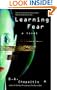Learning Fear: A Novel