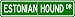 Estonian Hound STREET SIGN ~ High Quality Aluminum ~ Dog Lover
