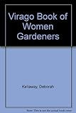 The Virago book of women gardeners