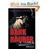 Der Bankr�uber: Die wahre Geschichte des Farzad R