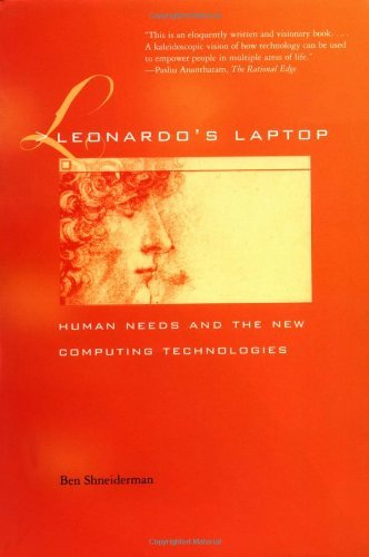 Leonardo's Laptop: Human Needs and the New Computing Technologies (MIT Press)