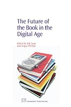 The Future of the Book in the Digital Age (Information Professional)