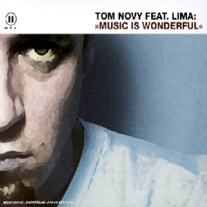 Tom Novy Feat. Lima - Music Is Wonderful - Zortam Music