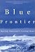 Book Blue Frontier: Saving America's Living Seas