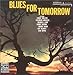 Blues for Tomorrow [12 inch Analog]
