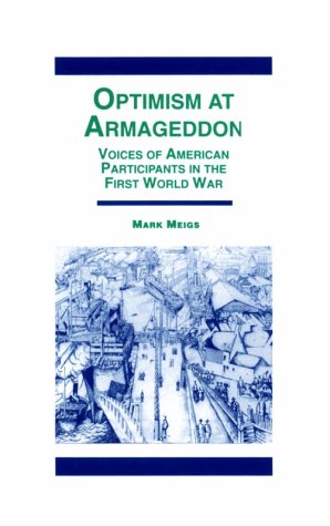 Optimism At Armaggedon: Voices of American Participants in World War One under Propaganda in The Books Store