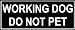 Dean & Tyler WORKING DOG DO NOT PET Patches - Fits Small & Medium Harnesses - 5" Length By 1.5" - Made From High Quality Nylon with Velcro on the Back - Sells As a Pair - Made in Europe!!! Dean & Tyler WORKING DOG DO NOT PET Patches - Fits Small & Medium Harnesses - 5" Length By 1.5" - Made From High Quality Nylon with Velcro on the Back - Sells As a Pair - Made in Europe!!!