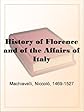 History of Florence and of the Affairs of Italy
