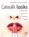 Catwalk Looks: 52 Brilliant Little Ideas to Look Gorgeous Always (52 Brilliant Little Ideas)