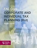 Corporate and individual tax planning (Rol) 2009-2010 : FAE core