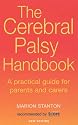 The Cerebral Palsy Handbook: A Practical Guide for Parents and Carers: A Complete Guide for Parents and Carers