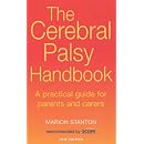 The Cerebral Palsy Handbook: A Practical Guide for Parents and Carers: A Complete Guide for Parents and Carers